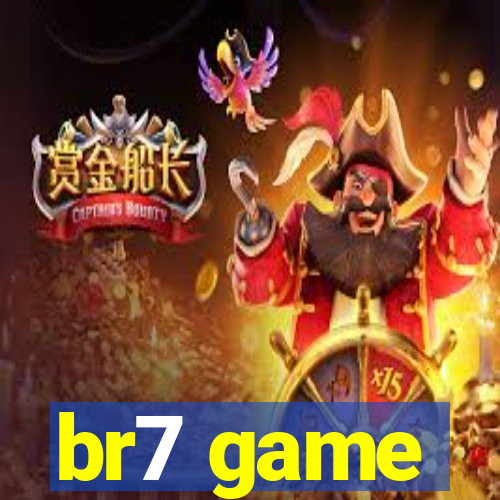 br7 game